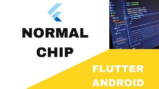 "Flutter Android App Tutorial: Creating a Basic Chip Component from Scratch"