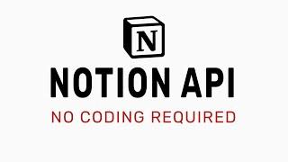 Notion API: Beginners Guide (no coding)