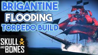 Skull & Bones - BRIGANTINE Flooding TORPEDO BUILD - Max Upgrade