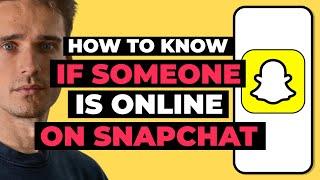 How To Know If Someone Is Online  On Snapchat (2023)