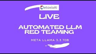 Watch Live - Safety Evaluation of Meta LLAMA 3.3 70B with Detoxio Automated AI Red Teaming Platform