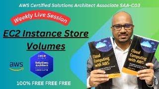 AWS Certified Solutions Architect Associate  Weekly Live Session: Week 4: EC2 Instance Storage