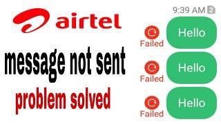 Sms not sent in airtel! airtel message not sending problem