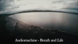 audiomachine - breath and life (Extended Version)