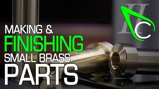 Making & Finishing Small Brass Parts