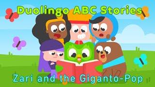 Duolingo ABC Stories #88: Zari and the Giganto-Pop