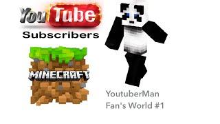 YoutuberMan's Fans World #1 - Exploration