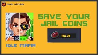 Idle Mafia - Save your Jail Coins - this is why