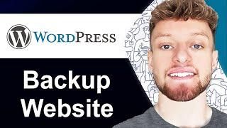 How To Backup WordPress Website (Step By Step)