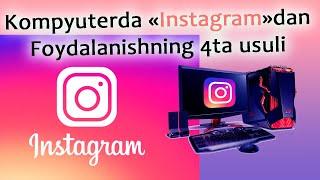 Kompyuterga Instagram o'rnatish // instagramdan foydalanish // instagram skachat kompyuter