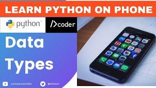 Python on Phone: 4 Data Types in Python | Dcoder