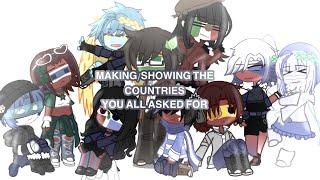 MAKING THE COUNTRIES YOU ALL ASKED FOR!! // READ DESCRIPTION‼️‼️ // Gacha Countryhumans // Part one