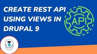 How to create REST API using views in Drupal 9 | Drupal 10