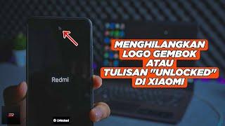 Relock Bootloader. Menghilangkan Logo Gembok atau Tulisan Unlocked di Xiaomi | #TipsnTrick