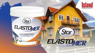 Product Highlight: Star Elastomer for Elastomeric Coating | Island Paints