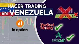 ¿SKRILL Y NETELLER CERRADO? Carga dinero a IQ Option desde VENEZUELA CON Perfect Money Y adv cash.