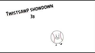 twistsawp showdown 3b 2 team are in the double digits