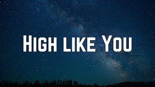 AJ Mitchell - High Like You (Lyrics)