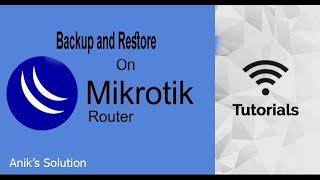 How to Configure Mikrotik Router Backup and Restore Manually