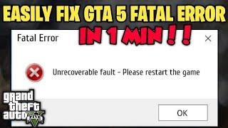 How to fix GTA 5 Fatal Error [ Unrecoverable fault - Please restart the game ] in 1 minute | solved!