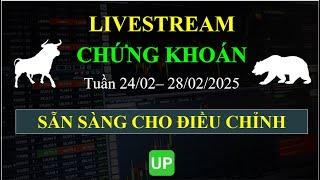 Livestream: Nhận định Thị trường chứng khoán tuần  24/02- 28/02/2025