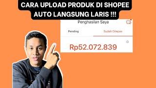 CARA UPLOAD PRODUK DI SHOPEE 2024 - LANGSUNG BANJIR ORDERAN