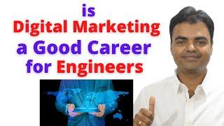 is Digital Marketing a Good Career for Engineers, Future Scope in India, Salary