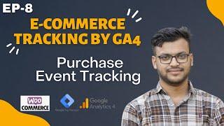 Ecommerce Tracking GA4 & GTM (Part- 8): Purchase Event Tracking in Google Analytics 4