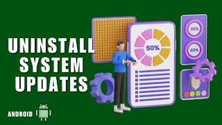  ULTIMATE GUIDE: How to Uninstall System Updates on Android! Bring Default System Version!
