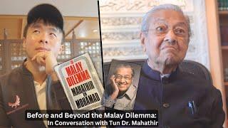 Before and Beyond the Malay Dilemma: In Conversation With Tun Dr Mahathir