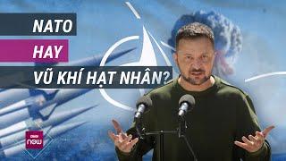 Ông Zelensky đứng giữa "ngã 3 đường": Gia nhập NATO hay theo đuổi vũ khí hạt nhân? | VTC Now