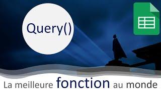 Google Sheets : la fonction Query