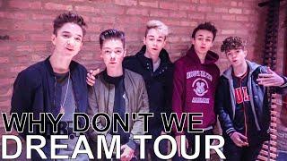 Why Don't We - DREAM TOUR Ep. 549