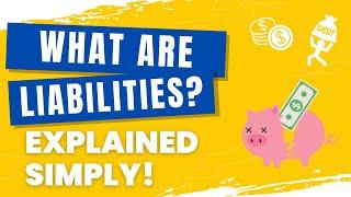 What are Liabilities? Explained with Examples