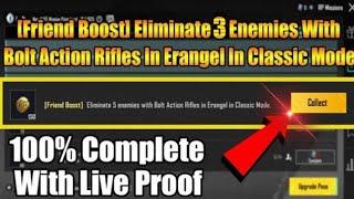 [Friend Boost] Eliminate 3 Enemies With Bolt Action Rifles In Erangel In Classic Mode