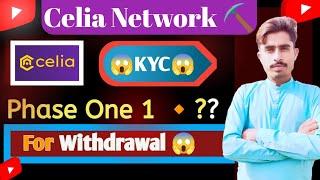 How to Celia Network Kyc phase One 1 for Withdrawalall Details in video  | celia | Tutorial