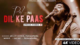 Rehna Tu Pal Pal Dil Ke Paas (Lyrics) Arijit Singh | Jennifer Winget | Sad Song | Parampara Thakur