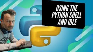 Using the Python Shell and IDLE in Python 3