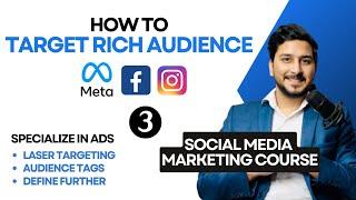 How to Target RICH PEOPLE On Facebook Ads - Social Media Marketing Course (Meta Ads Specialization)