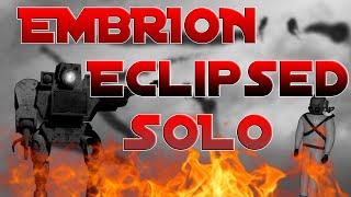 SOLO Embrion Eclipsed Until I'm Fired...