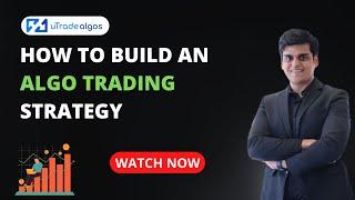 How to build an Algo Trading Strategy | Part 1| A to Z of Algo Trading | @utradealgos