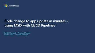 Using MSIX with CI/CD Pipelines for Code Changes