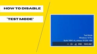 How To Disable Test Mode On Windows PC