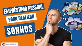 Empréstimo Pessoal: Realize seus Sonhos!