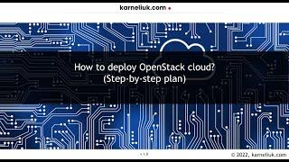#006. How to deploy OpenStack Cloud? (step-by-step plan)