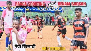 RANGA SPORTING  BENAM BADSAH || 1st ROUND MATCH { AT - NBC TITIRBILA ) FOOTBALL TOURNAMENT 2024