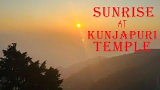 Sunrise at KUNJAPURI temple!