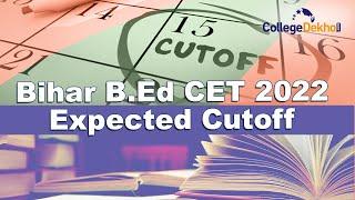 Bihar B.Ed CET 2022 Expected Cutoff