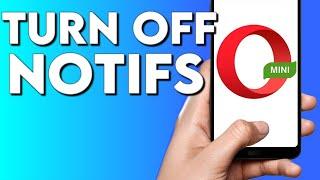 How To Turn off and Disable Notifications on Opera Mini Browser Phone App