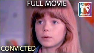 Convicted 1986 | Full Movie | Classic Tv Rewind